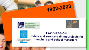 1992-2003  LAZIO REGION Update and service training projects for teachers and school managers