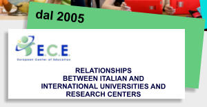 dal 2005 RELATIONSHIPS BETWEEN ITALIAN AND INTERNATIONAL UNIVERSITIES AND RESEARCH CENTERS